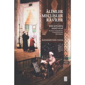 Âlimler Meclisler Raviler Muhammed Enes Topgül
