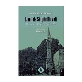 Limnide Sürgün Bir Veli - Niyazi- Mısrinin Hatıraları - Limnili Şeyh Abdi-i Siyahi