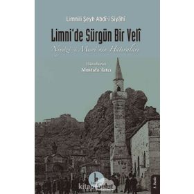 Limnide Sürgün Bir Veli - Niyazi- Mısrinin Hatıraları - Limnili Şeyh Abdi-i Siyahi