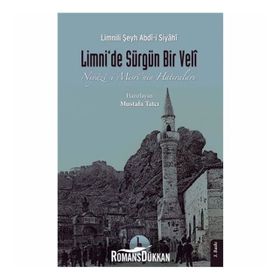 Limnide Sürgün Bir Veli - Niyazi- Mısrinin Hatıraları - Limnili Şeyh Abdi-i Siyahi