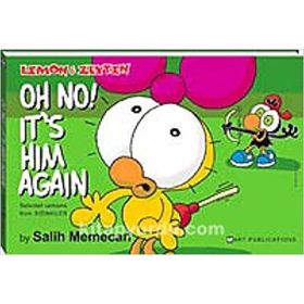 LIMON ILE ZEYTIN OH NO! IT'S HIM AGAIN - SALIH MEMECAN