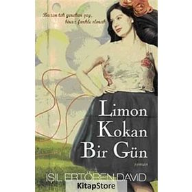 LIMON KOKAN BIR GÜN BAZEN TEK GEREKEN ŞEY, BIRAZ FARKLI OLMAK - IŞIL ERTÖREN DAVID