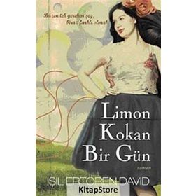 LIMON KOKAN BIR GÜN BAZEN TEK GEREKEN ŞEY, BIRAZ FARKLI OLMAK - IŞIL ERTÖREN DAVID