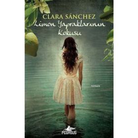 LIMON YAPRAKLARININ KOKUSU - CLARA SANCHEZ