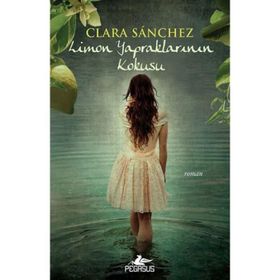LIMON YAPRAKLARININ KOKUSU - CLARA SANCHEZ