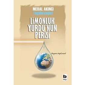 Limonluk Yurdunun Perisi - Dünyanın Ütopik Masalı - Meral Akıncı