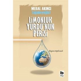 Limonluk Yurdu'un Perisi - Meral Akıncı Ağabeyoğlu