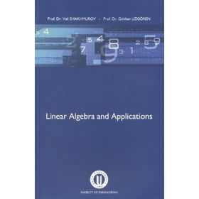 Linear Algebra and Applications - Gökhan Uzgören Prof. Dr. Gökhan Uzgören Veli Shakhmurov