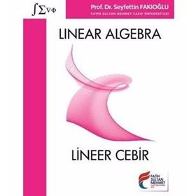 Linear Algebra - Lineer Cebir - Seyfettin Fakıoğlu