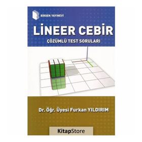 Lineer Cebir Çözümlü Test Soruları Furkan Yıldırım Birsen Yayınevi