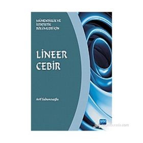 LINEER CEBIR MÜHENDİSLİK VE İSTATİSTİK BÖLÜMLERİ İÇİN - ARIF SABUNCUOĞLU