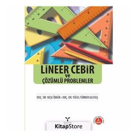 Lineer Cebir ve Çözümlü Problemler - Yücel Türker Ulutaş Neşe Ömür