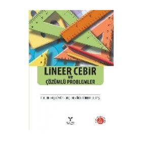 Lineer Cebir ve Çözümlü Problemler - Yücel Türker Ulutaş Neşe Ömür