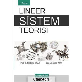Lineer Sistem Teorisi - Kürşat Ayan , Saadettin Aksoy