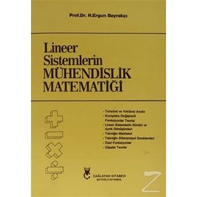 LINEER SISTEMLERIN MÜHENDİSLİK MATEMATİĞİ - ERGUN BAYRAKÇI