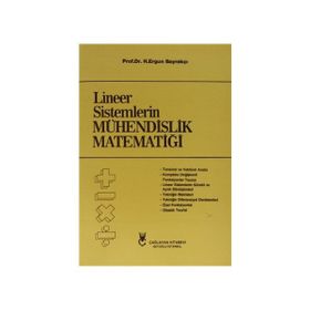 LINEER SISTEMLERIN MÜHENDİSLİK MATEMATİĞİ - ERGUN BAYRAKÇI