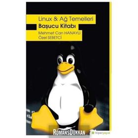Linux Ve Ağ Temelleri Başucu Kitabı - Mehmet Can Hanaylı
