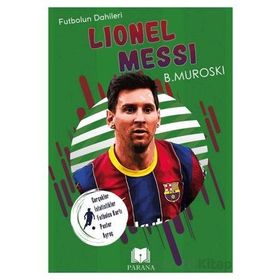 Lionel Messi Futbolun Dahileri B. Muroski Parana Yayınları