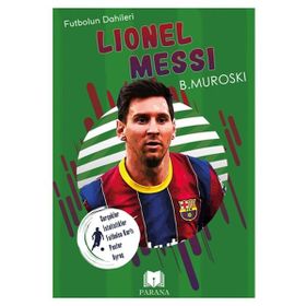 Lionel Messi Futbolun Dahileri B. Muroski Parana Yayınları