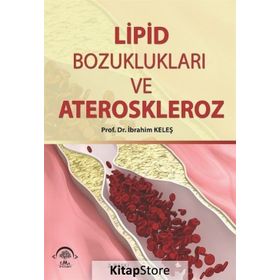 Lipid Bozuklukları ve Ateroskleroz - İbrahim Keleş