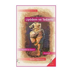Lipödem ve Tedavisi / Ahmet Karacalar