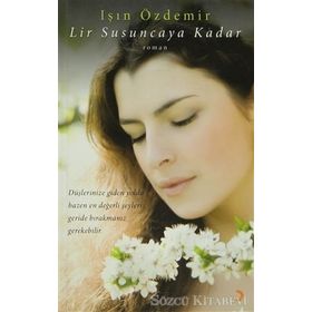 LIR SUSUNCAYA KADAR - IŞIN ÖZDEMİR