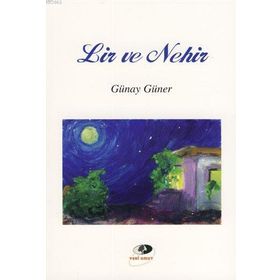 LIR VE NEHIR - GÜNAY GÜNER