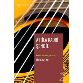 Lirik Gitar - Attila Kadri Şendil