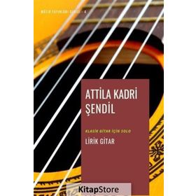 Lirik Gitar - Attila Kadri Şendil