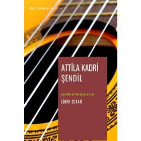 Lirik Gitar - Attila Kadri Şendil