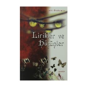 LIRIKLER VE HÜZÜNLER - ALI ÖZDEMIR