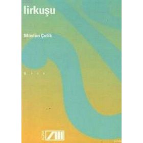Lirkuşu - Müslim Çelik