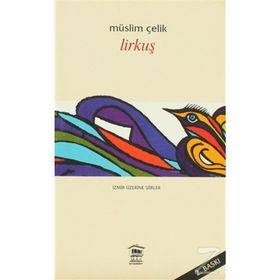 Lirkuşu - Müslim Çelik
