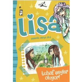 Lisa - Tuhaf Şeyler Oluyor ! - Yasemin Derya Aka