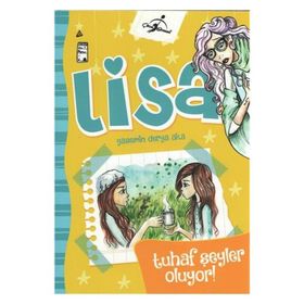 Lisa - Tuhaf Şeyler Oluyor ! - Yasemin Derya Aka