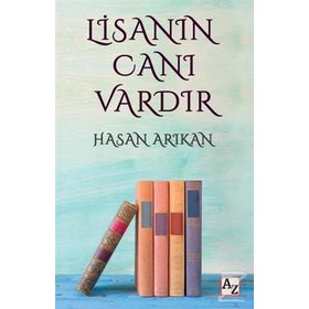 Lisanın Canı Vardır - Hasan Arıkan