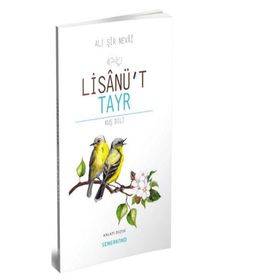 Lisanü t Tayr - Kuş Dili - Ali Şir Nevai