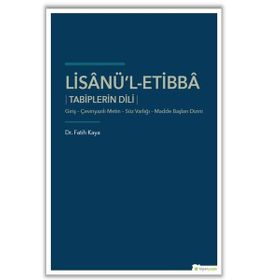 Lisanül-Etibba Tabiplerin Dili - Fatih Kaya