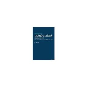 Lisanül-Etibba Tabiplerin Dili - Fatih Kaya
