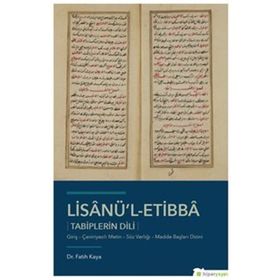 Lisanül-Etibba Tabiplerin Dili - Fatih Kaya