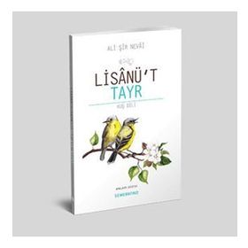 LISANÜ'T-TAYR - ALI ŞIR NEVAI