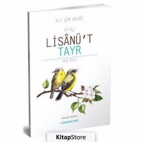 LISANÜ'T-TAYR - ALI ŞIR NEVAI