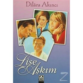 LISE AŞKIM - DILARA AKINCI