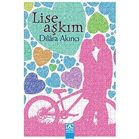 LISE AŞKIM - DILARA AKINCI