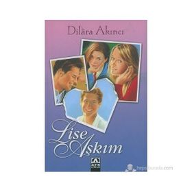 LISE AŞKIM - DILARA AKINCI