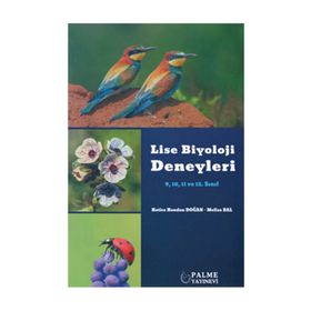 Lise Biyoloji Deneyleri ( 9,10,11 ve 12. Sınıf ) Palme Yayınları
