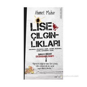 LISE ÇILGINLIKLARI - AHMET MAHIR
