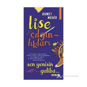 LISE ÇILGINLIKLARI - SEN YENISIN GALIBA... - AHMET MAHIR