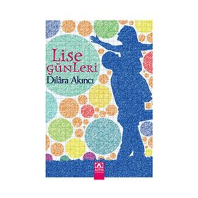 LISE GÜNLERİ - DILARA AKINCI
