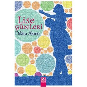 LISE GÜNLERİ - DILARA AKINCI